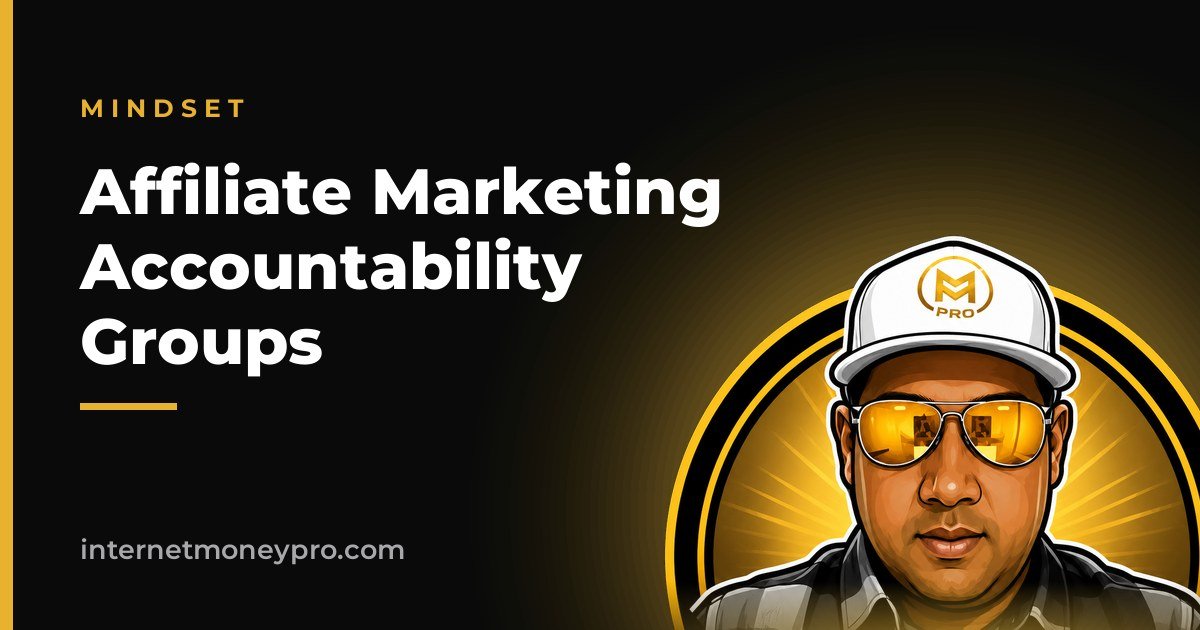 Affiliate Marketing Accountability Groups