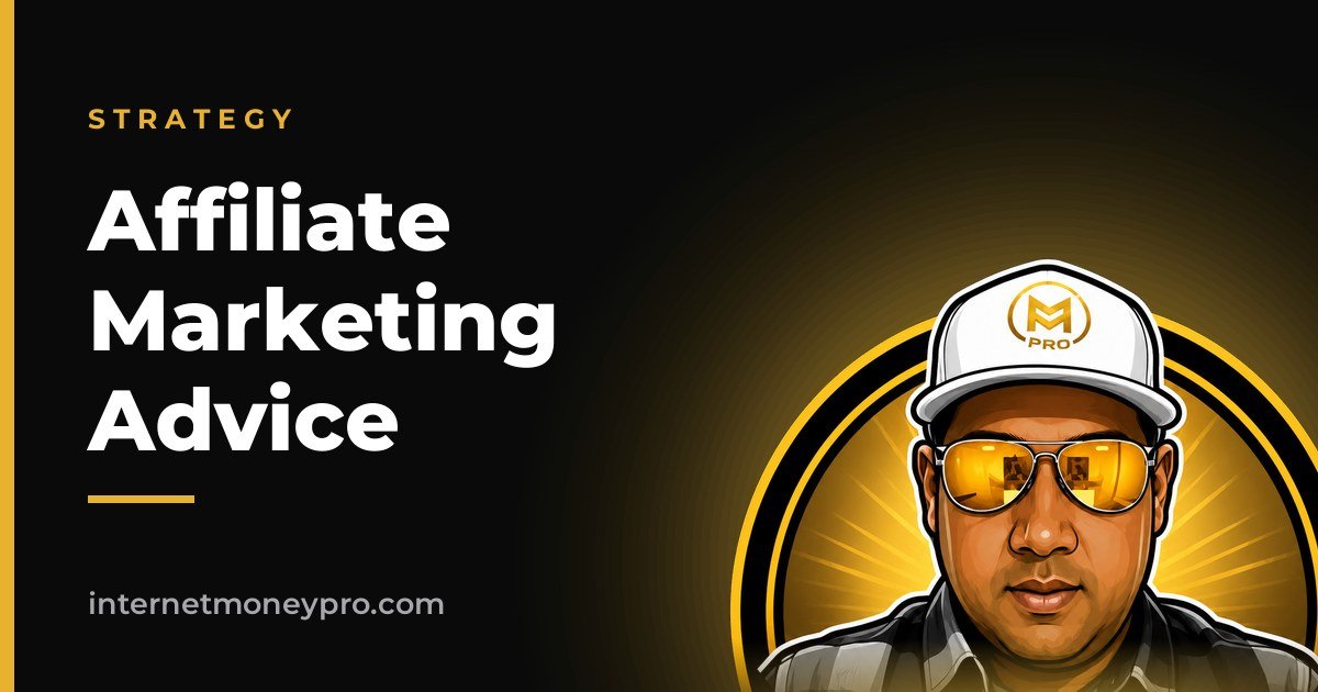 Affiliate Marketing Advice