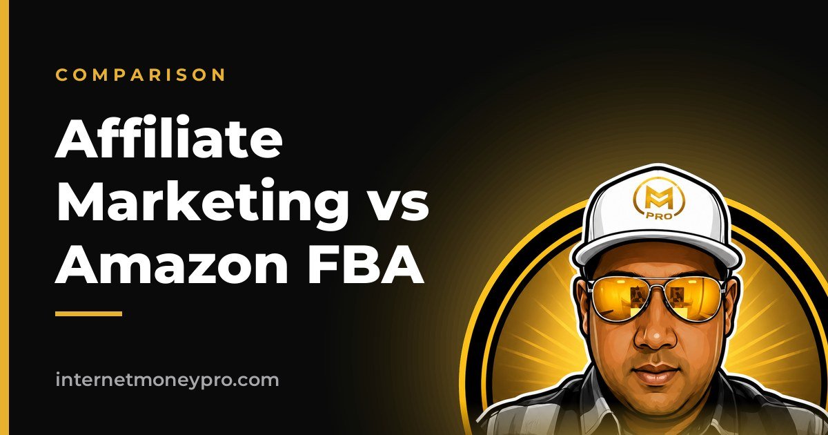 Affiliate Marketing vs Amazon FBA