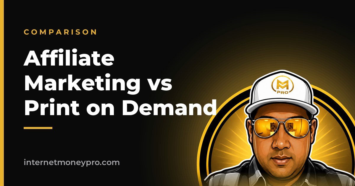 Affiliate Marketing vs Print on Demand