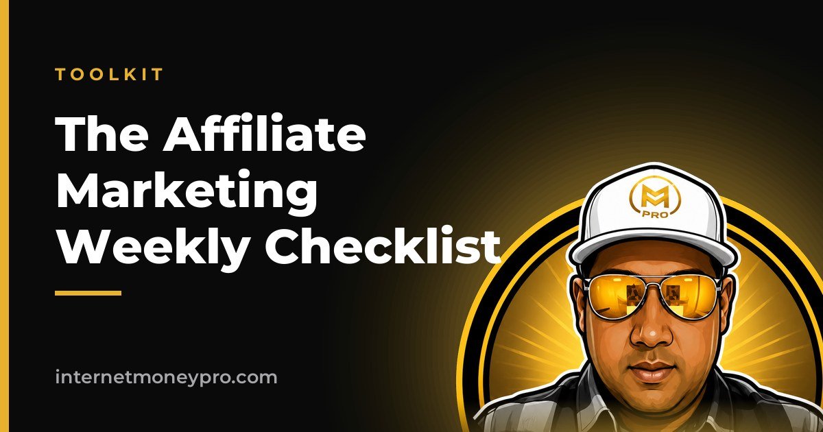 The Affiliate Marketing Weekly Checklist