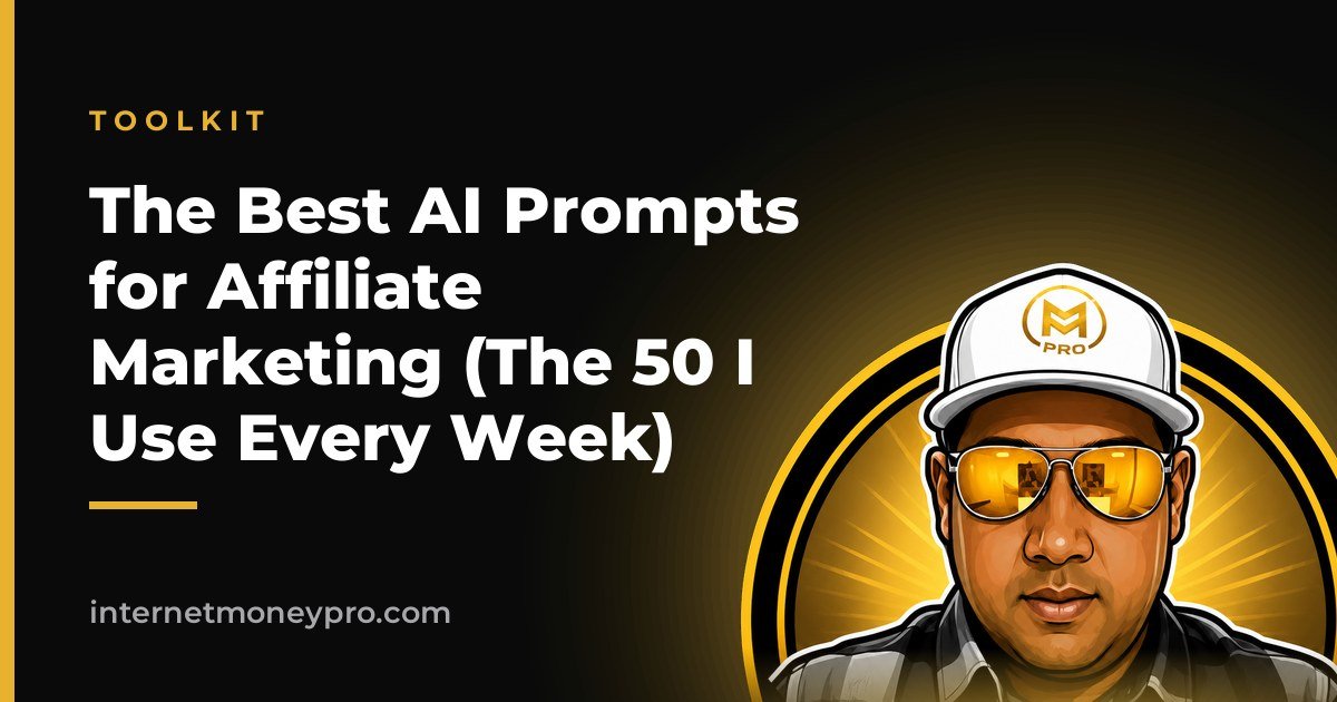 The Best AI Prompts for Affiliate Marketing (The 50 I Use Every Week)