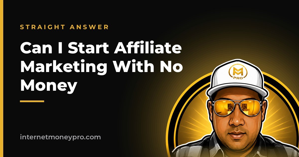 Can I Start Affiliate Marketing With No Money