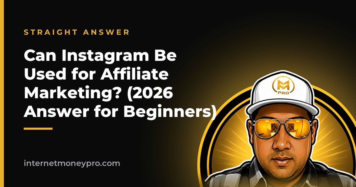 Can Instagram Be Used for Affiliate Marketing? (2026 Answer for Beginners)