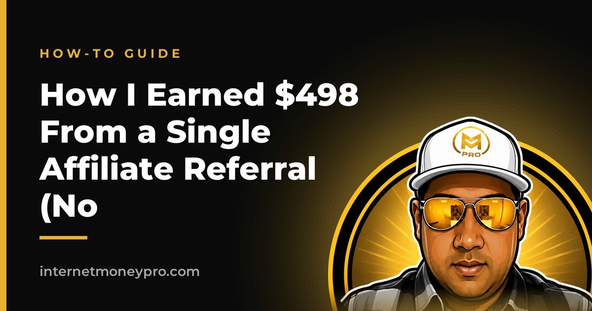 How I Earned $498 From a Single Affiliate Referral (No