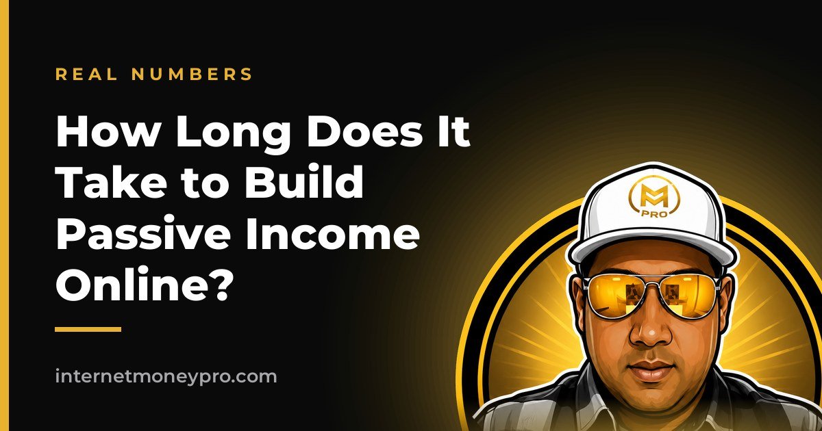 How Long Does It Take to Build Passive Income Online?