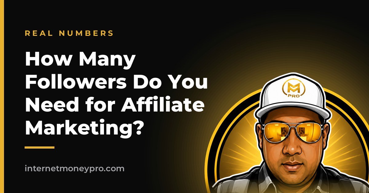 How Many Followers Do You Need for Affiliate Marketing?