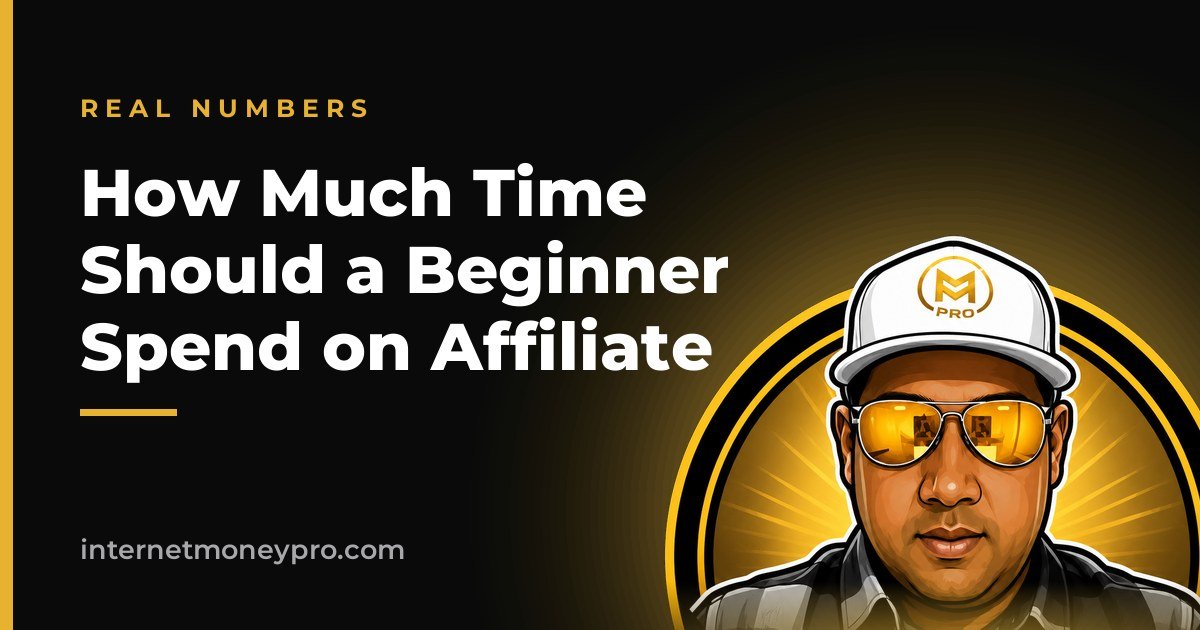 How Much Time Should a Beginner Spend on Affiliate