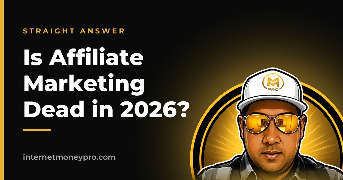 Is Affiliate Marketing Dead in 2026?