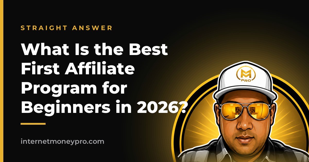 What Is the Best First Affiliate Program for Beginners in 2026?