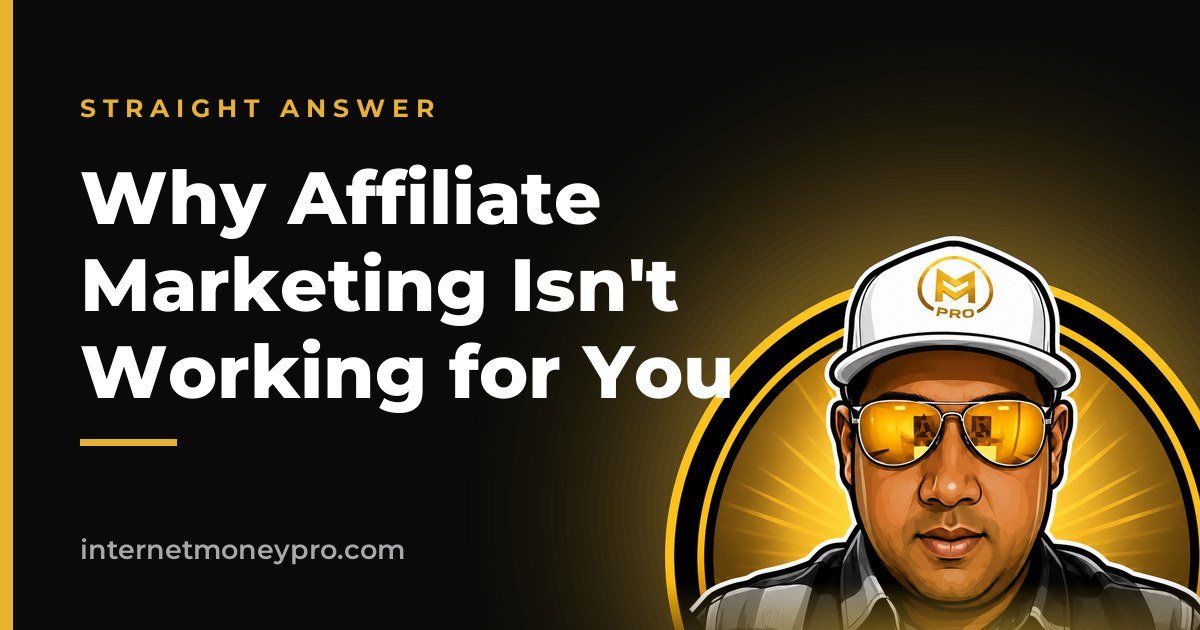 Why Affiliate Marketing Isn't Working for You